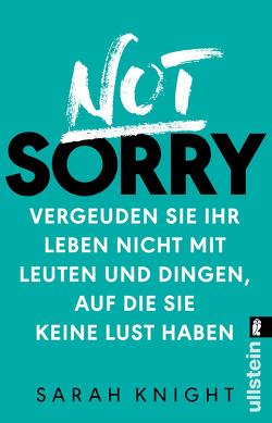 Not Sorry von Knight,  Sarah, Uplegger,  Sybille