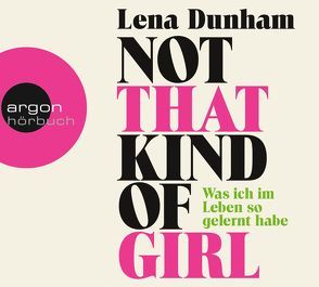 Not That Kind of Girl von Dunham,  Lena, Schnettler,  Tobias, Tschirner,  Nora, Zeitz,  Sophie