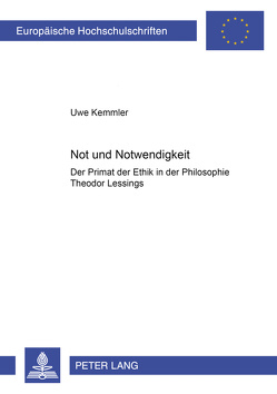 Not und Notwendigkeit von Kemmler,  Uwe