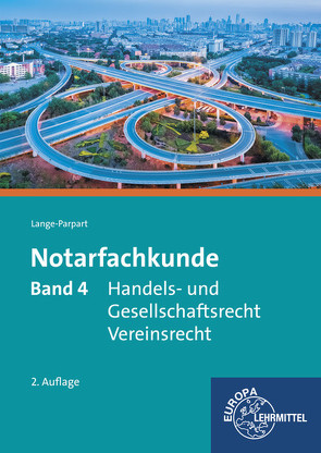 Notarfachkunde – Handels- und Gesellschaftsrecht, Vereinsrecht von Lange-Parpart,  Stefan