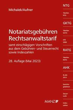 Notariatsgebühren – Rechtsanwaltstarif von Aufner,  Michael, Michalek,  Alexander