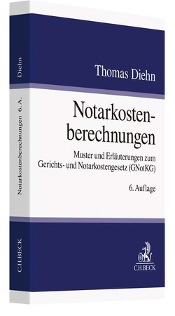 Notarkostenberechnungen von Diehn,  Thomas