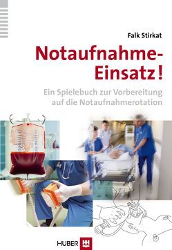 Notaufnahme–Einsatz! von Stirkat,  Falk