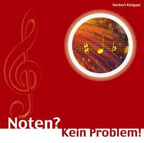 Noten? – Kein Problem von Kielgast,  Norbert