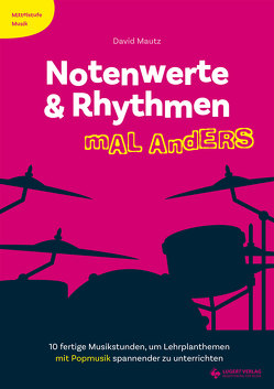 Notenwerte & Rhythmen mal anders von Mautz,  David