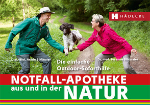 Notfall-Apotheke in und aus der Natur von Bihlmaier,  Dipl-Biol. Armin, Bihlmaier,  Dr. med. Susanne