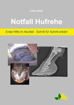 Notfall Hufrehe von Asher,  Anke