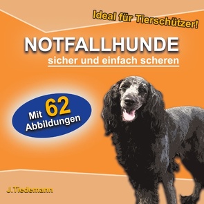 Notfallhunde von Tiedemann,  Julia