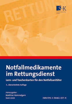 Notfallmedikamente im Rettungsdienst von Fricke,  Ann Kristin, Gellern,  Jörg, Hemmelgarn,  Matthias, Linck,  Sven