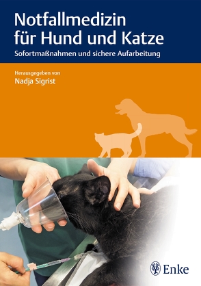 Notfallmedizin für Hund und Katze von Sigrist,  Nadja