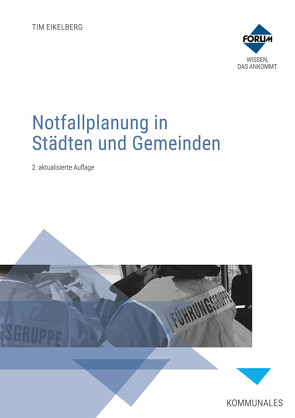 Notfallplanung in Städten und Gemeinden von Eikelberg,  Tim, Giesen,  Stephan, Krenz,  Tobias, Pühlmanns,  Fabian, Rehbein,  Andreas, Weichhan,  Marc