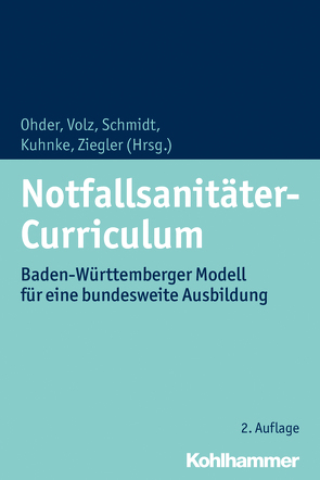 Notfallsanitäter-Curriculum von Gähme,  Thomas, Gay,  Max, Haag,  Nils, Kiecherer,  Philipp, Klausmaier,  Matthias, Kuhnke,  Rico, Linder,  Roland, Mohrbacher,  Jürgen, Ohder,  Martin, Pumpe,  Katja, Raatz,  Christine, Roth,  Lisa, Schmidt,  Marc, Schönecker,  Simon, Volz,  Joachim, Würtenberger,  Janina, Ziegler,  Matthias