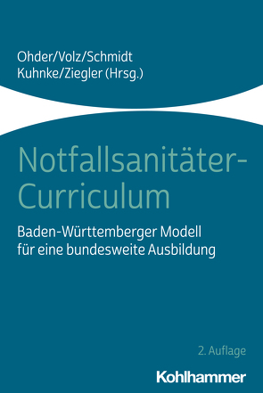 Notfallsanitäter-Curriculum von Gähme,  Thomas, Gay,  Max, Haag,  Nils, Kiecherer,  Philipp, Klausmaier,  Matthias, Kuhnke,  Rico, Linder,  Roland, Mohrbacher,  Jürgen, Ohder,  Martin, Pumpe,  Katja, Raatz,  Christine, Roth,  Lisa, Schmidt,  Marc, Schönecker,  Simon, Volz,  Joachim, Würtenberger,  Janina, Ziegler,  Matthias