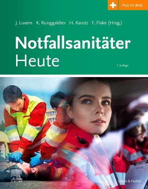 Notfallsanitäter Heute von Flake,  Frank, Karutz,  Harald, Luxem,  Jürgen, Runggaldier,  Klaus