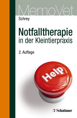 Notfalltherapie in der Kleintierpraxis von Schrey,  Christian