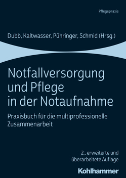 Notfallversorgung und Pflege in der Notaufnahme von Andres,  Frank, Beck,  Stefanie, Bernhard,  Michael, Biche,  Markus, Biecker,  Andrea, Biecker,  Erwin, Böer,  Johannes, Christ,  Michael, Darnhofer,  Ines, Doneith,  Thorsten, Dubb,  Rolf, Fenger,  Hermann, Gässler,  Holger, Haase,  Karl Konstantin, Häske,  David, Heinemann,  Niklas, Helm,  Matthias, Herm,  Marcus F., Hinger,  Gerhard, Hossfeld,  Björn, Kaltwasser,  Arnold, Kinder,  Oliver, Krey,  Jörg, Kulla,  Martin, Kumle,  Bernhard, Kütemann,  Gerhard, Leipold,  Tobias, Martin,  Jörg, Meeh-Simon,  Amelie, Mühlbayer,  Dieter, Murr,  Christina, Notz,  Klaus, OpHey,  Frank, Potratz,  Waldemar, Pühringer,  Friedrich K., Rall,  Marcus, Rex,  Christopher, Riessen,  Reimer, Schempf,  Benjamin, Schmid,  Katharina, Schmidt,  Stephan, Tatzel,  Johannes