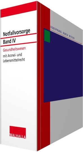 Notfallvorsorge Bd. IV Gesundheitswesen von Walhalla Fachredaktion