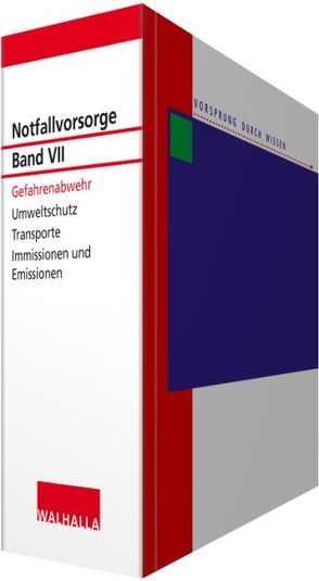 Notfallvorsorge Bd. VII Gefahrenabwehr von Walhalla Fachredaktion