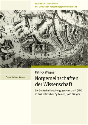 Notgemeinschaften der Wissenschaft von Wagner,  Patrick