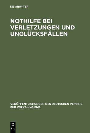 Nothilfe bei Verletzungen und Unglücksfällen