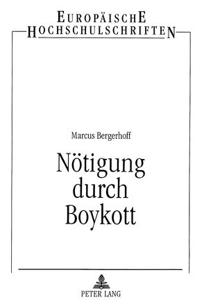 Nötigung durch Boykott von Bergerhoff,  Marcus