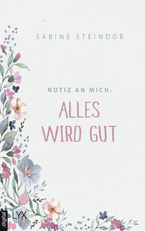 Notiz an mich: Alles wird gut von Steindor,  Sabine