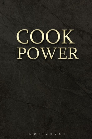 Notizbuch cook power / Koch von Paul,  Magdalena