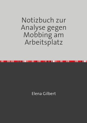 Notizbuch zur Analyse gegen Mobbing am Arbeitsplatz von Falk,  Peter