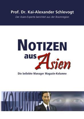 Notizen aus Asien von Schlevogt,  Kai-Alexander