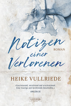 NOTIZEN EINER VERLORENEN von Vullriede,  Heike