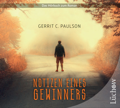 Notizen eines Gewinners (ungekürzte Lesung auf 1 MP3-CD) von Paulson,  Gerrit C.