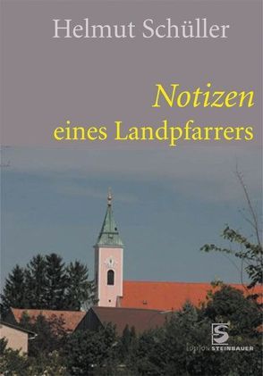 Notizen eines Landpfarrers von Schüller,  Helmut