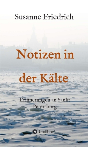 Notizen in der Kälte von Friedrich,  Susanne