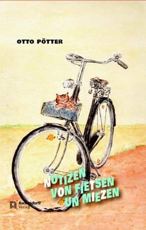 Notizen von Fietsen und Miezen von Pötter,  Markus, Pötter,  Otto