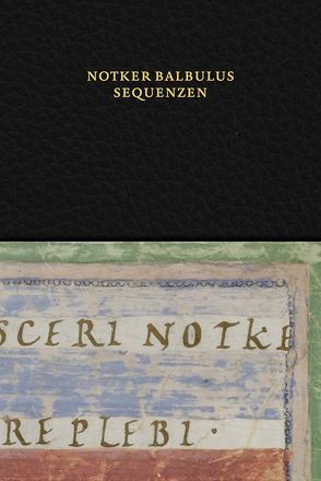 Notker Balbulus: Sequenzen von Stiftsbibliothek Sankt Gallen