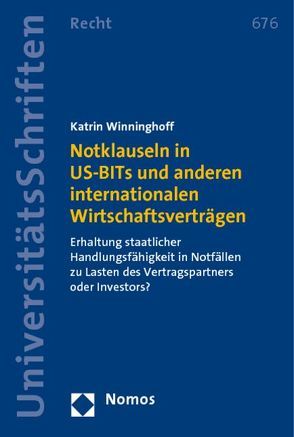 Notklauseln in US-BITs und anderen internationalen Wirtschaftsverträgen von Winninghoff,  Katrin