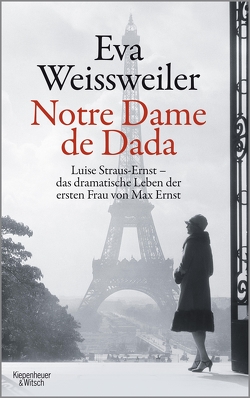 Notre Dame de Dada von Weissweiler,  Eva