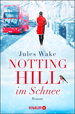 Notting Hill im Schnee von Ain,  Bettina, Wake,  Jules