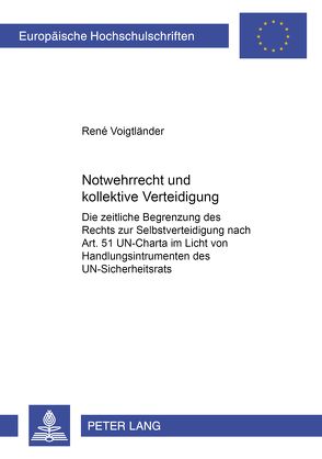 Notwehrrecht und kollektive Verantwortung von Voigtländer,  René