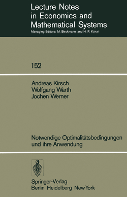 Notwendige Optimalitätsbedingungen und ihre Anwendung von Kirsch,  A., Warth,  W., Werner,  J.