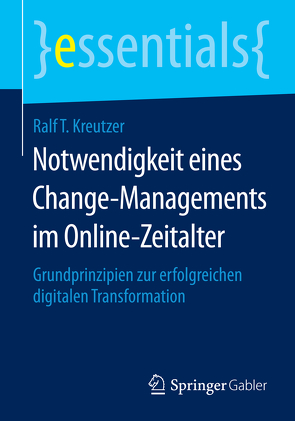 Notwendigkeit eines Change-Managements im Online-Zeitalter von Kreutzer,  Ralf T.