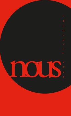 nous – Neue Literatur von Azziza,  El-Yabadri, Bayraktar,  Mesut, Bill,  Andrej, Hauerstein,  Svenja, Polzin,  Daniel, Schepers,  Lukas, Tybel,  Kamil