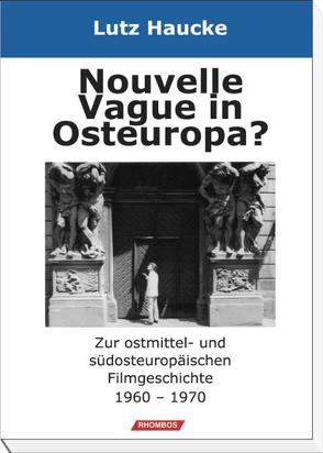 Nouvelle Vague in Osteuropa? von Haucke,  Lutz