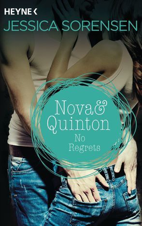 Nova & Quinton. No Regrets von Schilasky,  Sabine, Sorensen,  Jessica