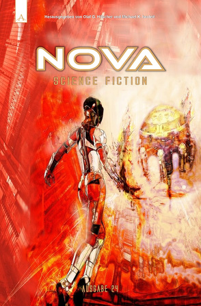 NOVA Science Fiction Magazin 24 von Endres,  Christian, Hammerschmitt,  Marcus, Iwoleit,  Michael, Kemmler,  Olaf, Klöpping,  Sven, Lauenroth,  Frank, Olaf G. Hilscher, Post,  Uwe, Reckermann,  Tobias, Salamé,  Sami, Sarsaman,  Gheorghe, Späni,  Marc, Stöbe,  Norbert, Tomaschek,  Fabian