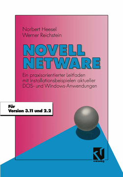 Novell Netware von Heesel,  Norbert, Reichstein,  Werner