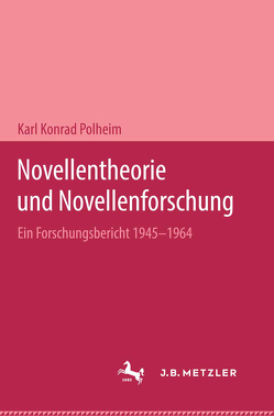 Novellentheorie und Novellenforschung von Polheim,  Karl Konrand