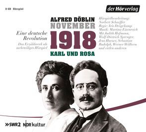 November 1918. Eine deutsche Revolution von Döblin,  Alfred, Drögekamp,  Iris, Eisenreich,  Martina, Hofmann,  Judith, Lange,  Mathias, Schaeffer,  Norbert, Sprenger,  Wolf-Dietrich, Wölbern,  Werner