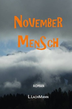 NOVEMBER MENSCH von Lachmann,  L.