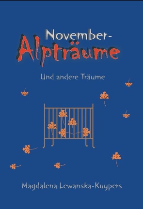 Novemberalpträume von Lewanska-Kuypers,  Magdalena